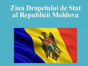 Simbolurile de stat ale republicii moldova ppt