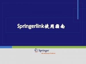 Springerlink Springerlink v Springer LinkSpringer v 2004SpringerKluwer Academic