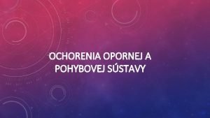 Choroby opornej sústavy