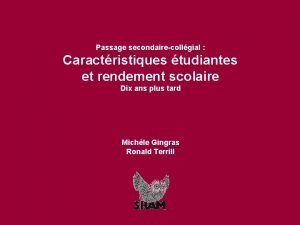 Passage secondairecollgial Caractristiques tudiantes et rendement scolaire Dix