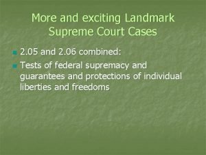 More and exciting Landmark Supreme Court Cases n