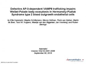 Defective AP3 dependent VAMP 8 trafficking impairs WeibelPalade