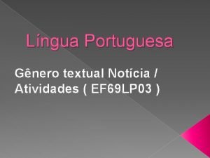 Lngua Portuguesa Gnero textual Notcia Atividades EF 69