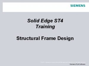 Solid edge frame design