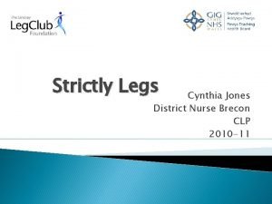 Strictly Legs Cynthia Jones District Nurse Brecon CLP