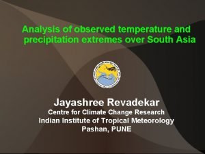 Analysis of observed temperature and precipitation extremes over