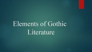 Elements of Gothic Literature Setting Central to the