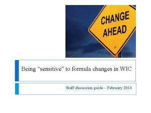 Being sensitive to formula changes in WIC Staff
