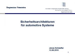 Die Erweiterung einer Sicherheitsarchitektur fr automotive Systeme Jonas