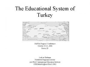 The Educational System of Turkey NAFSA Region I