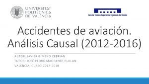 Accidentes de aviacin Anlisis Causal 2012 2016 AUTOR