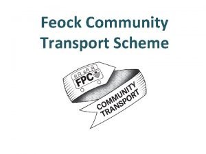 Feock Community Transport Scheme About the scheme Prompted