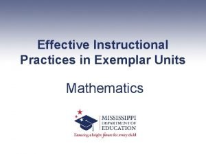 Effective Instructional Practices in Exemplar Units Mathematics Mississippi