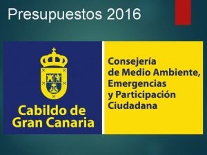 Presupuestos 2016 Presupuesto total 51 619 826 07