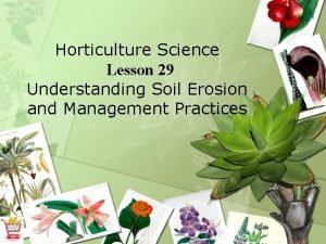 Horticulture Science Lesson 29 Understanding Soil Erosion and