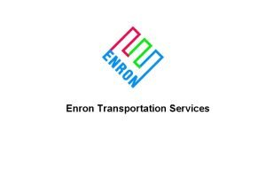 Enron Transportation Services Enron Transportation Services Strong Returns