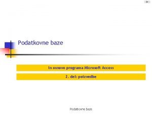 Podatkovne baze in osnove programa Microsoft Access 2