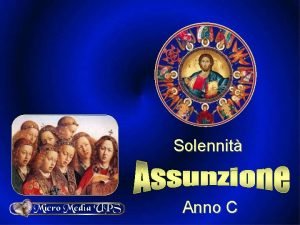 Solennit Anno C Introduzione Celebriamo oggi il mistero