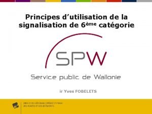 Principes dutilisation de la signalisation de 6me catgorie