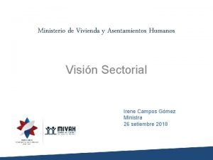 Ministerio de Vivienda y Asentamientos Humanos Visin Sectorial