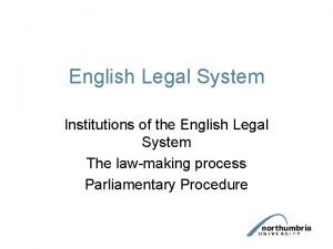 English Legal System Institutions of the English Legal