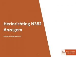 Herinrichting N 382 Anzegem Infomarkt 7 september 2016