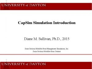 Cap Simulation Introduction Diane M Sullivan Ph D