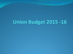 Union Budget 2015 16 Who prepares budget Dept