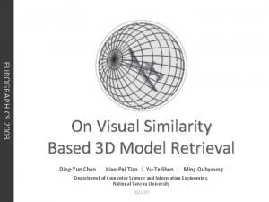 EUROGRAPHICS 2003 On Visual Similarity Based 3 D