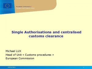European Commission Taxation and Customs Union Single Authorisations