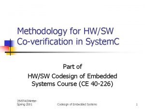 Methodology for HWSW Coverification in System C Part