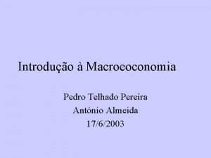 Introduo Macroeoconomia Pedro Telhado Pereira Antnio Almeida 1762003