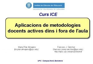 Curs ICE Aplicacions de metodologies docents actives dins