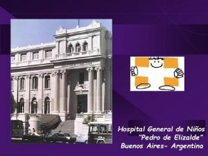 Hospital General de Nios Pedro de Elizalde Buenos