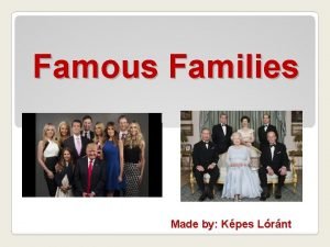 Famous Families Made by Kpes Lrnt Donald Trumps