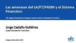 Las amenazas del LAFTPADM y el Sistema Financiero