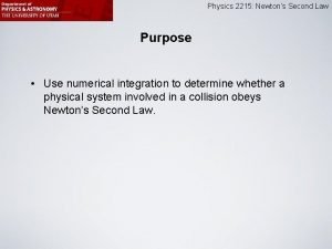Physics 2215 Newtons Second Law Purpose Use numerical