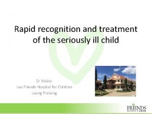 Rapid recognition and treatment of the seriously ill