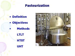 Objective of pasteurization