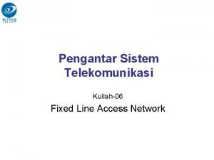 Fixed line adalah