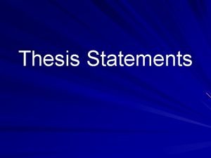 Thesis Statements Strong Thesis Statements Take a stand