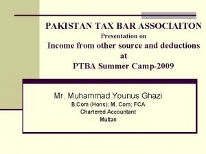 PAKISTAN TAX BAR ASSOCIAITON Presentation on Income from