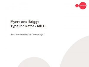 Myers and Briggs Type Indikator MBTI Fra selvinnsikt