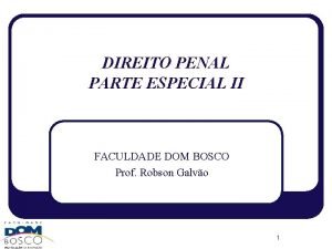 DIREITO PENAL PARTE ESPECIAL II FACULDADE DOM BOSCO