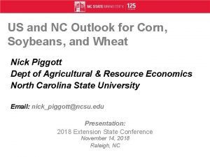 US and NC Outlook for Corn Soybeans and