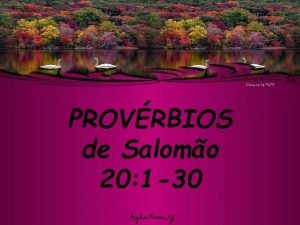 PROVRBIOS de Salomo 20 1 30 O JUSTO