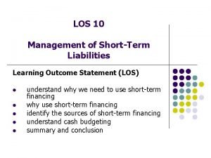 Managing short term assets and liabilities