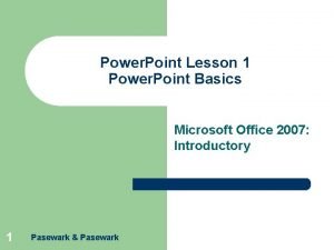 Power Point Lesson 1 Power Point Basics Microsoft