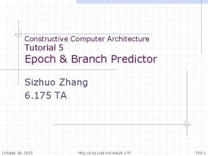 Constructive Computer Architecture Tutorial 5 Epoch Branch Predictor