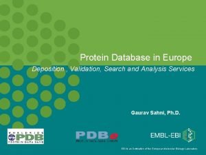 Protein Database in Europe Deposition Validation Search and